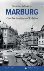 Marburg - Zwischen Tradition und Aufbruch