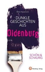 Dunkle Geschichten aus Oldenburg