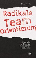 Radikale Teamorientierung