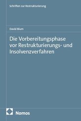 Die Vorbereitungsphase vor Restrukturierungs- und Insolvenzverfahren