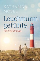Leuchtturmgef&uuml;hle