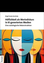 H&ouml;flichkeit als Wertediskurs in KI-generierten Medien