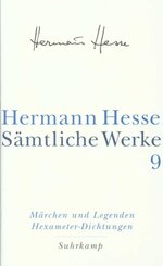 Die M&auml;rchen, Legenden, &Uuml;bertragungen, Dramatisches, Idyllen