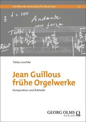 Jean Guillous fr&uuml;he Orgelwerke