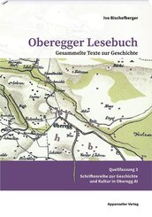 Oberegger Lesebuch Gesammelte Texte zur Geschichte
