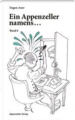 Ein Appenzeller namens...Band 6