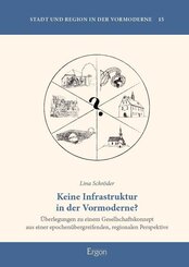 Keine Infrastruktur in der Vormoderne?