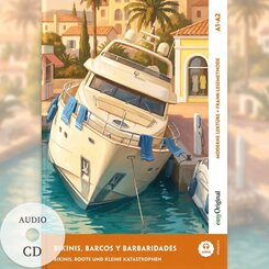 Bikinis, barcos y barbaridades - Spanisch lernen mit lustigen Kurzgeschichten A1-A2 (+ Audio-CD), m. 1 Audio, m. 1 Audio, m. 1 Audio-CD
