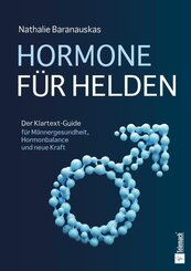 Hormone f&uuml;r Helden