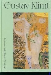 Gustav Klimt. Im Zentrum der Wiener Moderne