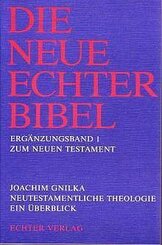 Die Neue Echter-Bibel. Erg&auml;nzungsb&auml;nde zum Neuen Testament / Neutestamentliche Theologie