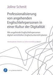 Professionalisierung von angehenden Englischlehrpersonen in einer Kultur der Digitalit&auml;t