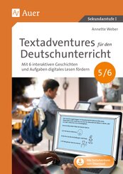 Textadventures f&uuml;r den Deutschunterricht 5-6