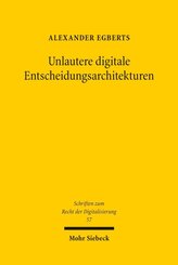 Unlautere digitale Entscheidungsarchitekturen