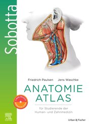 Sobotta Anatomie Atlas f&uuml;r Studierende der Human- und Zahnmedizin + E-Book mit interaktiven Inhalten