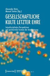 Gesellschaftliche Kulte letzter Ehre