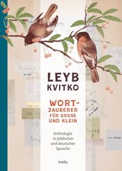Leyb Kvitko - Wortzauberer f&uuml;r Gross und Klein