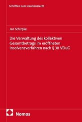 Die Verwaltung des kollektiven Gesamtbetrags im er&ouml;ffneten Insolvenzverfahren nach &sect; 38 VDuG