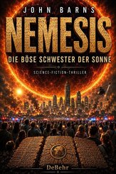 Nemesis - Die b&ouml;se Schwester der Sonne - Science-Fiction-Thriller
