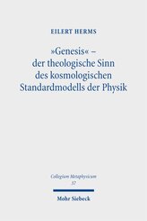 "Genesis" - der theologische Sinn des kosmologischen Standardmodells der Physik