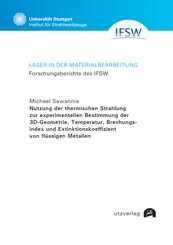 Nutzung der thermischen Strahlung zur experimentellen Bestimmung der 3D-Geometrie, Temperatur, Brechungsindex und Extinktionskoeffizient von fl&uuml;ssigen Metallen