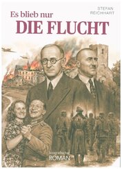 Es blieb nur die Flucht