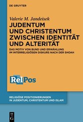 Judentum und Christentum zwischen Identit&auml;t und Alterit&auml;t