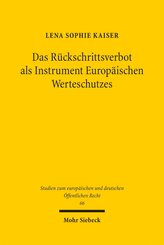 Das R&uuml;ckschrittsverbot als Instrument Europ&auml;ischen Werteschutzes