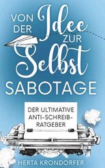 Von der Idee zur Selbstsabotage