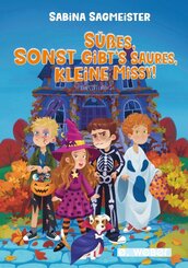 S&uuml;&szlig;es, sonst gibt�s Saures, kleine Missy!