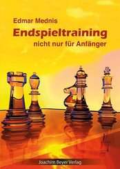Endspieltraining nicht nur f&uuml;r Anf&auml;nger