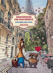 Giraffenhund und Kratzb&uuml;rste - Eine Reise nach Paris
