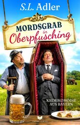 Mordsgrab in Oberpfusching: Krimikom&ouml;die aus Bayern