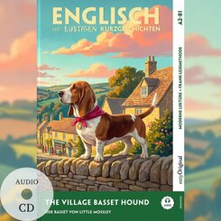 The Village Basset Hound (+ Audio-CD) - Englisch lernen mit lustigen Kurzgeschichten (A2-B1), m. 1 Audio, m. 1 Audio, m. 1 Audio-CD
