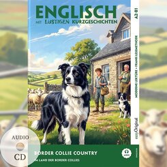 Border Collie Country (+ Audio-CD) - Englisch lernen mit lustigen Kurzgeschichten (A2-B1), m. 1 Audio, m. 1 Audio, m. 1 Audio-CD