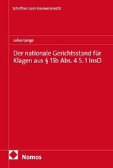 Der nationale Gerichtsstand f&uuml;r Klagen aus &sect; 15b Abs. 4 S. 1 InsO