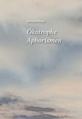 &Ouml;kotrophe Aphorismen