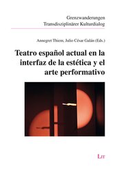 Teatro espa&ntilde;ol actual en la interfaz de la est&eacute;tica y el arte performativo