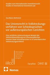 Das Unionsrecht in Vollstreckungsverfahren von Schiedsspr&uuml;chen vor au&szlig;ereurop&auml;ischen Gerichten
