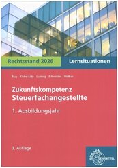 Zukunftskompetenz Steuerfachangestellte Lernsituationen 1. Ausbildungsjahr