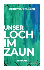 Unser Loch im Zaun