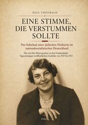 Eine Stimme, die verstummen sollte - Das Schicksal einer j&uuml;dischen Dichterin im nationalsozialistischen Deutschland
