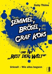 Semmel, Br&ouml;sel, Graf Koks und der "Rest der Welt"