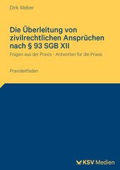 Die &Uuml;berleitung von zivilrechtlichen Anspr&uuml;chen nach &sect; 93 SGB XII