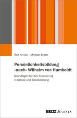 Pers&ouml;nlichkeitsbildung &raquo;nach&laquo; Wilhelm von Humboldt