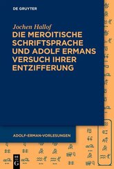 Die meroitische Schriftsprache und Adolf Ermans Versuch ihrer Entzifferung