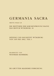 Das Bistum W&uuml;rzburg 10: Di&ouml;zese und Hochstift W&uuml;rzburg von 1495 bis 1802. Teil 1