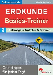 Erdkunde-Basics-Trainer / Band 9: Unterwegs in Australien & Ozeanien