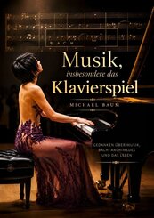 Musik, insbesondere das Klavierspiel
