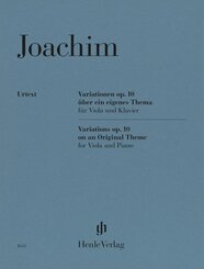 Joseph Joachim - Variationen &uuml;ber ein eigenes Thema op. 10 f&uuml;r Viola und Klavier.